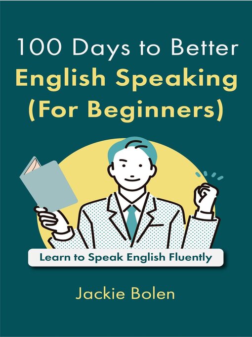 Title details for 100 Days to Better English Speaking (For Beginners) by Jackie Bolen - Available